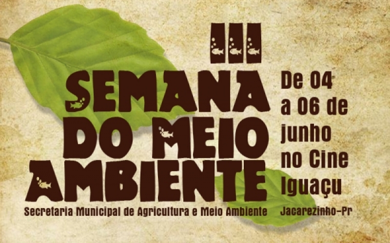 III Semana do Meio Ambiente será realizada no Cine Iguaçu