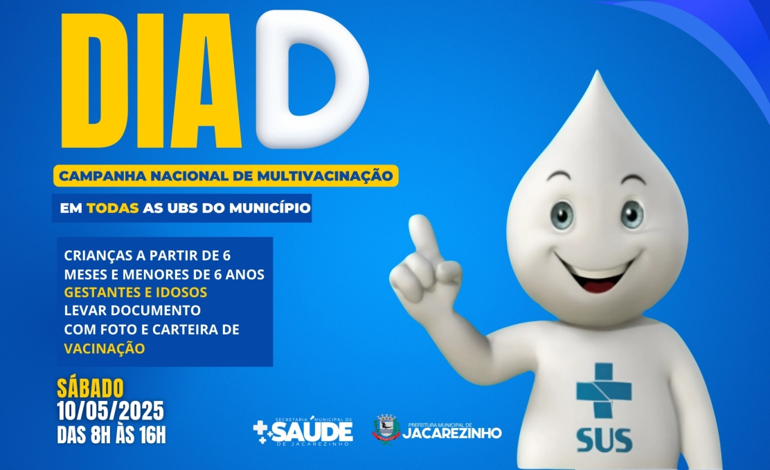 VEM AÍ O DIA D: CAMPANHA NACIONAL DE MULTIVACINAÇÃO 