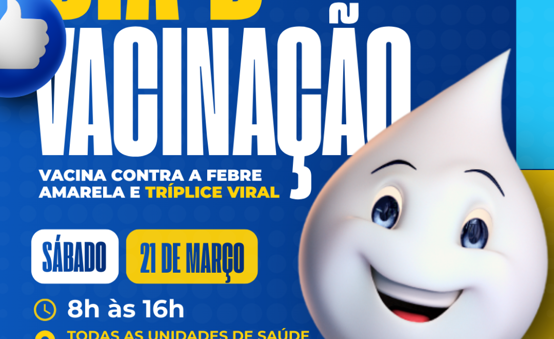 Vem aí o Dia D de Vacinação contra Febre Amarela e Tríplice Viral