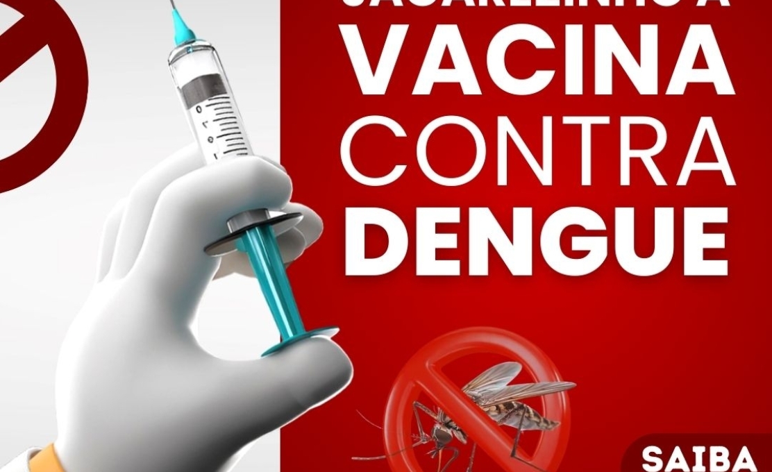 Chegou em Jacarezinho a vacina contra a Dengue!