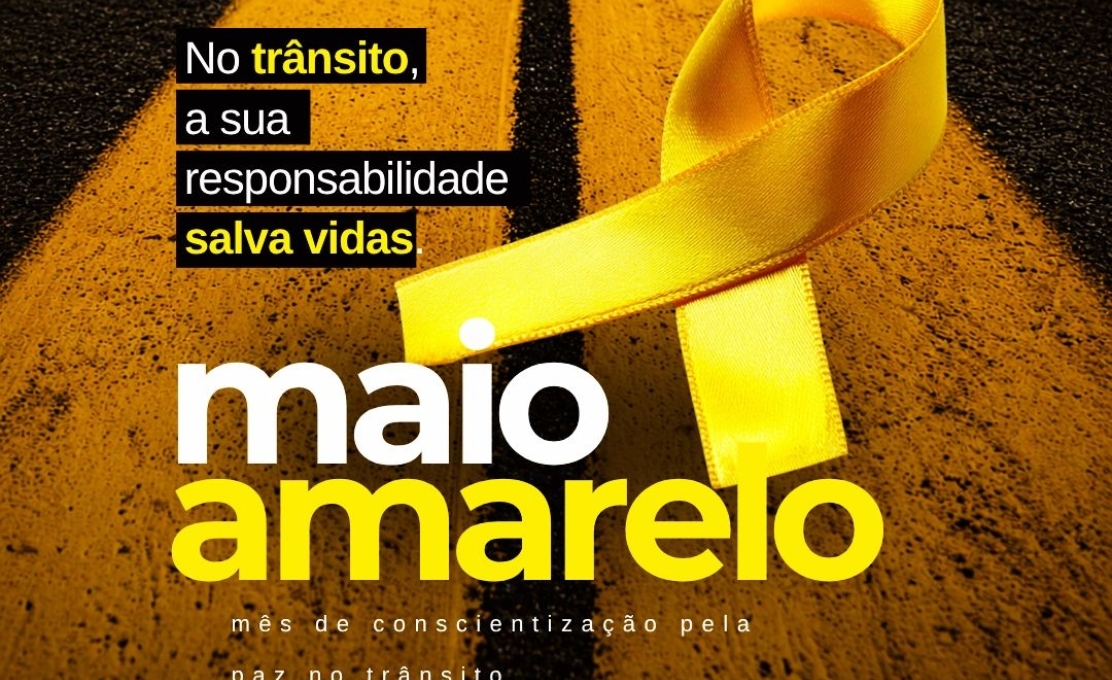 Maio Amarelo: No trânsito, a responsabilidade salva vidas
