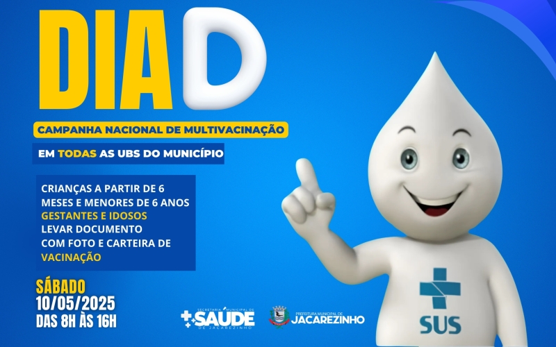 VEM AÍ O DIA D: CAMPANHA NACIONAL DE MULTIVACINAÇÃO 