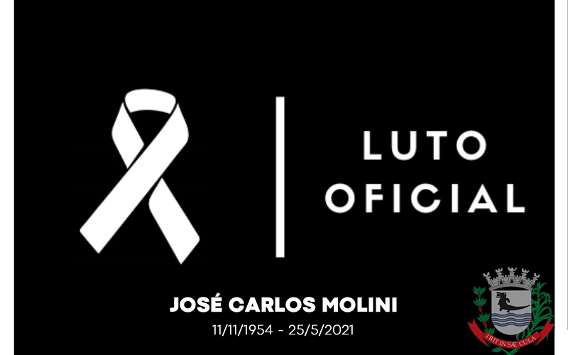 Luto Oficial pelo passamento do ex-Vice-Prefeito José Carlos Molini